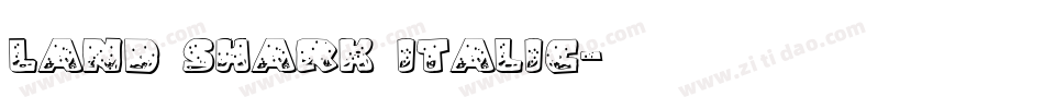 Land Shark Italic字体转换